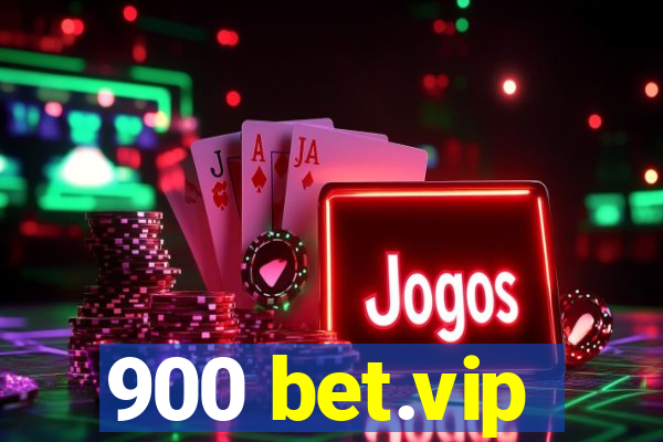 900 bet.vip